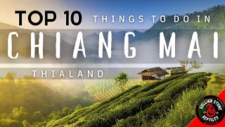 TOP 10 THINGS TO DO IN CHIANG MAI | THAILAND