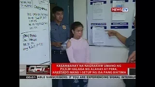 QRT: Kasambahay na nagnakaw ng P3.5-M halaga ng alahas at pera, arestado