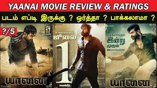 Yaanai - Movie Review & Ratings | Padam Worth ah ?