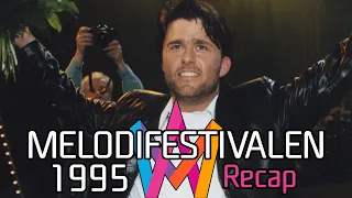 Melodifestivalen 1995 – Recap