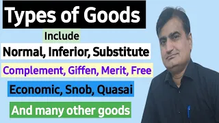 6-Types of Goods in Economics with examples | kinds of Goods | Goods Classification |various goods.