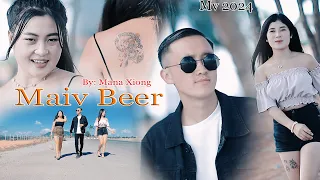 Maiv Beer - Mana Xiong music video