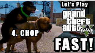 Let's Play GTA 5 FAST! - Pt. 4 Chop (4K GTA5 Redux Ultra Realistic Graphics Mod)