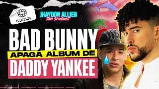 BAD BUNNY LE APAGO EL ALBUM A DADDY YANKEE ? | JHAYDON ALLIER "THE PODCAST"