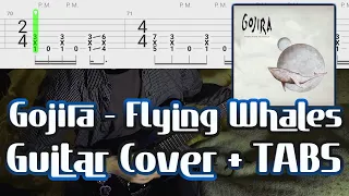 Gojira - Flying Whales | Guitar Cover + TABS