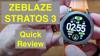 ZEBLAZE STRATOS 3 Always-On AMOLED IP68 BT5 Calling GPS+ Health/Fitness Smartwatch: Quick Overview