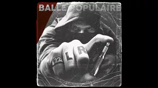 22 Longs Riffs - Balle Populaire  (Full Album 2017)