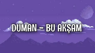 Duman - Bu Akşam (Lyrics/Şarkı Sözleri)