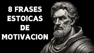 8 Frases Estoicas De Motivacion