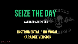 SEIZE THE DAY   AVENGED SEVENFOLD [ INSTRUMENTAL / no vocal / karaoke version]