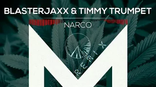 Blasterjaxx & Timmy Trumpet  - Narco (MisterMusic - StyleRemix) 2018