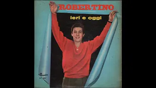 - ROBERTINO IERI E OGGI – ( - Carosello  CLP 6002 – 1964 -  ) – FULL ALBUM