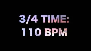 3/4 Time: 110 BPM