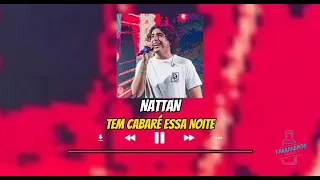 NATTAN - TEM CABARÉ ESSA NOITE + (LETRA)