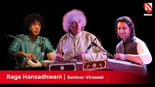 Raga Hansdhwani - Santoor Viraasat | Pt. Shivkumar Sharma, Ustad Zakir Hussain, Rahul Sharma