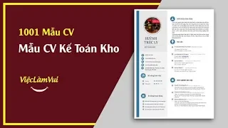 Mẫu CV xin việc kế toán kho - 1001 Mẫu CV ViecLamVui