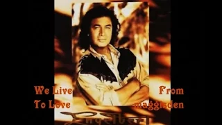 WE LIVE TO LOVE = ENGELBERT HUMPERDINCK