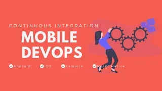 Mobile DevOps with App Center - Continuous Integration