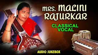 Mrs. Malini Rajurkar - Based On Ragas | Classical Vocal | Hindustani Classical Vocal | Audio Jukebox