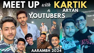 Meet Up with Kartik Aryan ,Triggered Insaan ,Flying Beast, Mythpat & YouTubers | At AARAMBH 2024