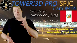 Real schedule 23.9.2021 from Lima Peru on J´burg Airport Tower!3D Pro (modified*) SPJC @ 7 am
