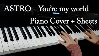 'ASTRO (아스트로) - You're my world' Piano Cover/Sheets