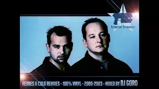 Hennes & Cold Remixes // 100% Vinyl // 2000-2003 // Mixed By DJ Goro