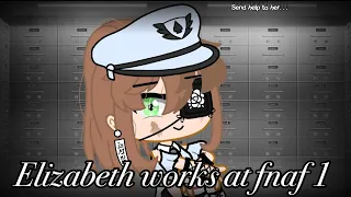 || Elizabeth works at fnaf 1 [part 1/2] || Night 1,2, and 3 || kinda lazy? ||