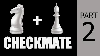 Checkmate with Knight & Bishop #2: Chess Endgame Strategy, Moves & Tricks to Win Fast + Puzzle