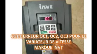 CODE ERREUR OC1, OC2, OC3POUR LE VARIATEUR DE VITESSE  MARQUE INVT
