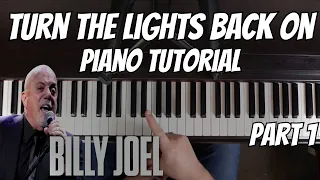 Billy Joel - Turn the Lights Back On | Piano Tutorial Part 1 (Verse & Chorus)