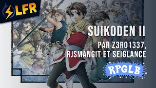 Suikoden II en 7:47:12 (108 Stars (Co-op)) et Glitch Exhibition [RPGLB2024]