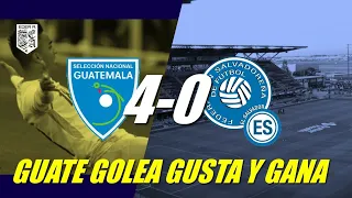 GUATEMALA GOLEA 4 - 0 A EL SALVADOR Y CIERRA MUCHAS BOCAS INCLUYENDO A LA MÍA. #LASELECTA