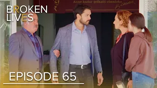 Broken Lives | Episode 65 English Subtitled | Kırık Hayatlar