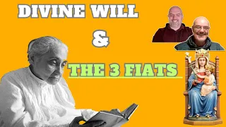 The Three Fiats Of The Divine Will Era According To Luisa Piccarreta