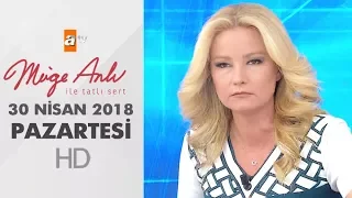 Müge Anlı ile Tatlı Sert 30 Nisan 2018 | Pazartesi