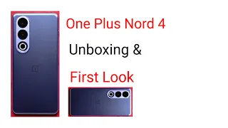 One Plus Nord 4 Unboxing & First Look Ft . Ace 3V ⚡SD 8 Gen 2 ❌ SD 7 Gen 3 ✅?