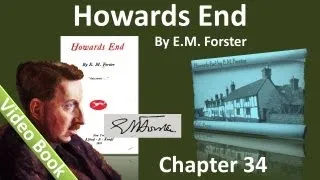 Chapter 34 - Howards End by E. M. Forster