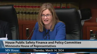 House Public Safety Finance and Policy Committee 3/14/24