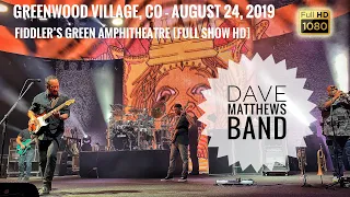 Dave Matthews Band - 08/24/2019 {Full Show | 1080p HD} Fiddler's Green - Greenwood Village, CO