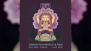 Zet - Turkish Psychedelic & Folk Volume#3 (Live Set)