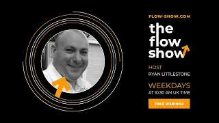 The Flow Show - Wednesday 29th May 2024  - Month end has started.