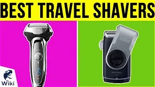 10 Best Travel Shavers 2019