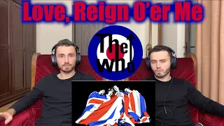 THE WHO - LOVE REIGN O'ER ME | IMMACULATE | FIRST TIME REACTION
