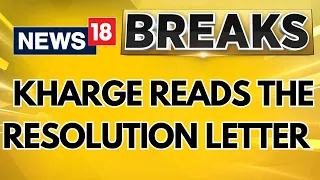 Lok Sabha Results | Congress' President Mallikarjun Kharge Reads The Resolution Letter | News18