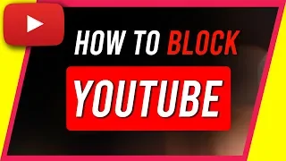 How to Block YouTube on Your Computer and iPhone