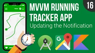 Updating the Notification - MVVM Running Tracker App - Part 16