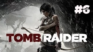 Прохождение Tomb Raider 2013 на русском  часть 6:добраться до маяка