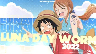 「L❦T」Luffy&Nami || LUNA DAY 2022 ᵂᴼᴿᴹ ᴹᴱᴾ