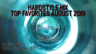 TOP 10 FAVORITE HARDSTYLE MIX AUGUST 2019 [13]